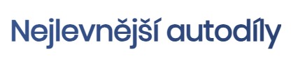 Jak koupit kvalitní a nejlevnější díly na auto logo